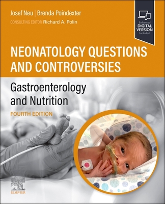 Neonatology Questions and Controversies: Gastroenterology and Nutrition (Neonatology: Questions & Controversies)