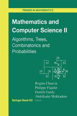 boog seinpaal Uitbreiden Mathematics and Computer Science II: Algorithms, Trees, Combinatorics and  Probabilities (Trends in Mathematics) (Paperback) | Third Place Books