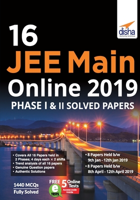 16 JEE Main Online 2019 Phase I & II Solved Papers with FREE 5 Online Tests By Disha Experts Cover Image