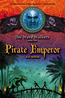 Pirate Emperor By Kai Meyer, Elizabeth D. Crawford (Translator) Cover Image