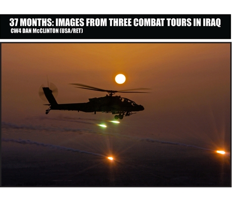 37 Months: Images From Three Combat Tours In Iraq By Daniel M. McClinton Cover Image