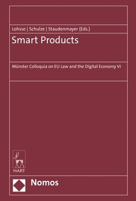 Smart Products: Münster Colloquia on EU Law and the Digital Economy VI Cover Image