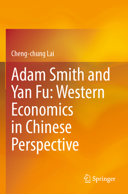 Adam Smith and Yan Fu: Western Economics in Chinese Perspective Cover Image