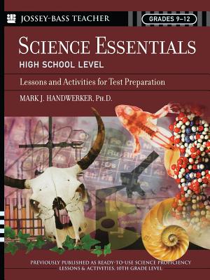Science Essentials, High School Level: Lessons and Activities for Test Preparation (Jossey-Bass Teacher)