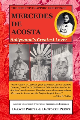 The Seductive Sapphic Exploits of Mercedes de Acosta: Hollywood's Greatest Lover (Blood Moon's Magnolia House #3)