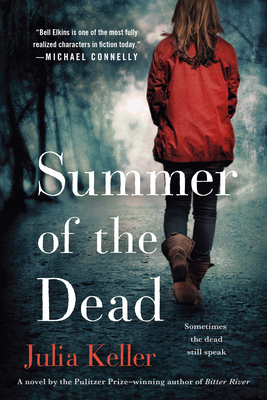 Summer of the Dead: A Novel (Bell Elkins Novels #3)