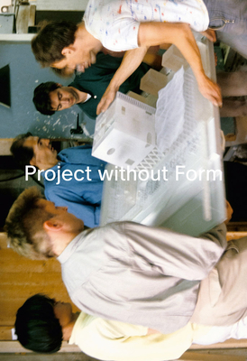 Project Without Form Oma: Rem Koolhaas and the 1989 Laboratorium By Holger Schurk (Editor) Cover Image