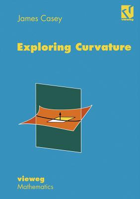 Exploring Curvature By James Casey Cover Image