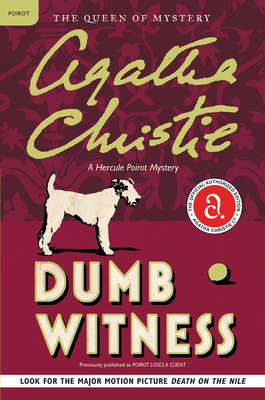 Dumb Witness: A Hercule Poirot Mystery: The Official Authorized Edition (Hercule Poirot Mysteries #16)