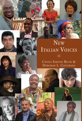 New Italian Voices: Transcultural Writing in Contemporary Italy (Italica Press Modern Italian Fiction) By Cinzia Sartini Blum (Editor), Deborah L. Contrada (Editor) Cover Image
