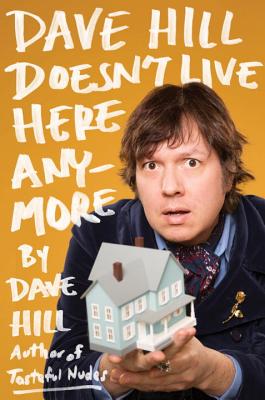 Dave Hill Doesn't Live Here Anymore By Dave Hill Cover Image