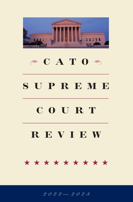 Cato Supreme Court Review 2022-2023 Cover Image