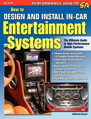 How to Design and Install In-Car Entertainment Systems By Jefferson Bryant Cover Image