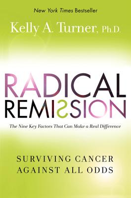 Radical Remission: Surviving Cancer Against All Odds Cover Image