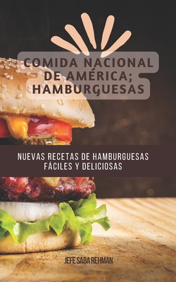 Nuevas Recetas de Hamburguesas Fáciles Y Deliciosas: Comida Nacional de  América; Hamburguesas (Paperback) | Penguin Bookshop