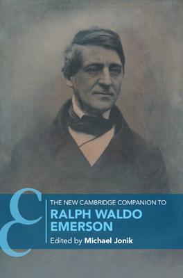 The New Cambridge Companion to Ralph Waldo Emerson (Cambridge Companions to Literature)