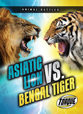 Asiatic Lion vs. Bengal Tiger By Kieran Downs Cover Image