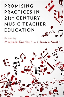 Promising Practices in 21st Century Music Teacher Education Cover Image