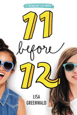 Friendship List #1: 11 Before 12 By Lisa Greenwald Cover Image