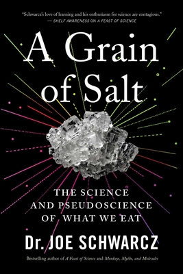 A Grain of Salt: The Science and Pseudoscience of What We Eat Cover Image