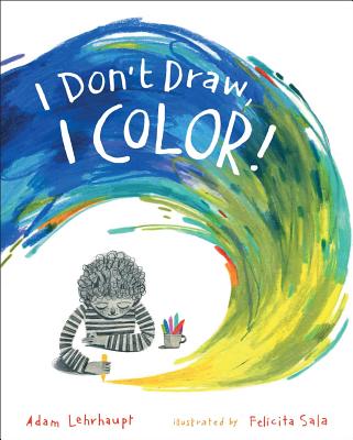 Cover for I Don't Draw, I Color!