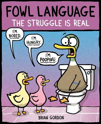 Fowl Language: The Struggle Is Real By Brian Gordon Cover Image