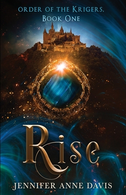 Rise: Order of the Krigers, Book 1