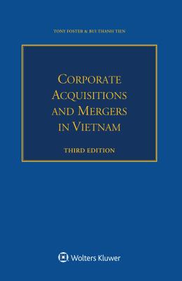 Corporate Acquisitions and Mergers in Vietnam By Tony Foster, Bui Thanh Tien Cover Image