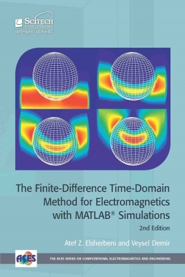 The Finite-Difference Time-Domain Method for Electromagnetics with Matlab(r) Simulations (Electromagnetic Waves) Cover Image