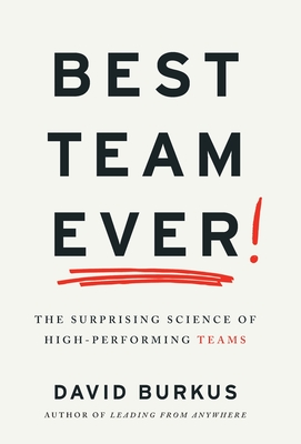 Best Team Ever: The Surprising Science of High-Performing Teams Cover Image