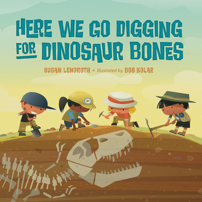 Here We Go Digging for Dinosaur Bones Cover Image