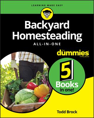 Backyard Homesteading All-In-One for Dummies By Todd Brock Cover Image