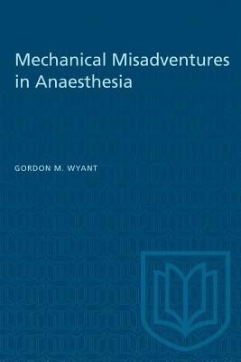 Mechanical Misadventures in Anaesthesia (Heritage) Cover Image