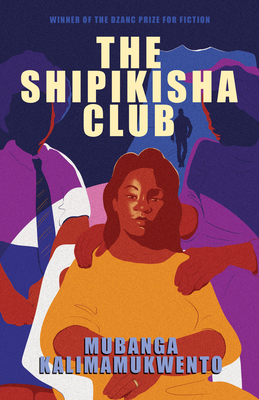 The Shipikisha Club By Mubanga Kalimamukwento Cover Image