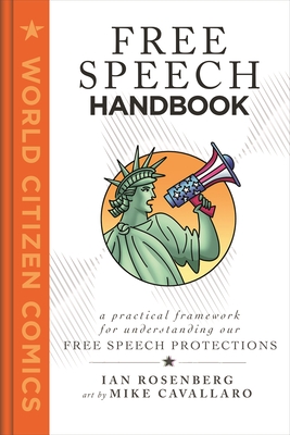 Free Speech Handbook: A Practical Framework for Understanding Our Free Speech Protections (World Citizen Comics) Cover Image