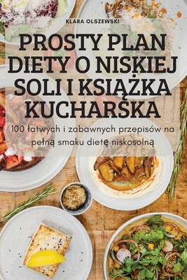 Prosty Plan Diety O Niskiej Soli I KsiĄŻka Kucharska Cover Image