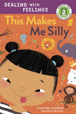 This Makes Me Silly (Rodale Kids Curious Readers/Level 2 #4) By Courtney Carbone, Hilli Kushnir (Illustrator) Cover Image