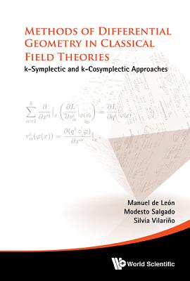 Methods of Differential Geometry in Classical Field Theories: K-Symplectic and K-Cosymplectic Approaches Cover Image