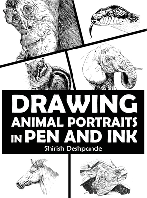 Drawing Animal Portraits in Pen and Ink: Learn to Draw Lively Portraits of Your Favorite Animals in 20 Step-by-step Exercises Cover Image