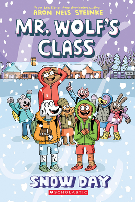 Snow Day: A Graphic Novel (Mr. Wolf's Class #5) By Aron Nels Steinke, Aron Nels Steinke (Illustrator) Cover Image