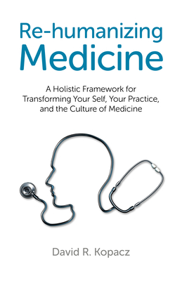 Cover for Re-Humanizing Medicine
