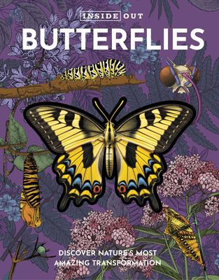 Inside Out Butterfly: Discover Nature's Most Amazing Transformation (Inside Out, Chartwell) Cover Image