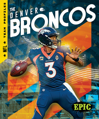 Denver Broncos (NFL Teams) (Library Binding)