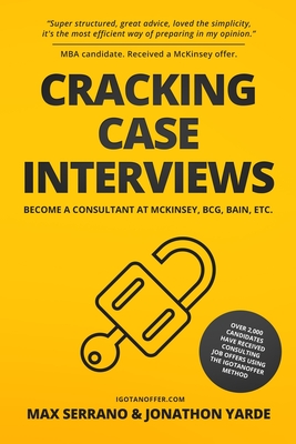 Cracking Case Interviews: Become a Consultant at McKinsey, BCG, Bain, Etc. Cover Image