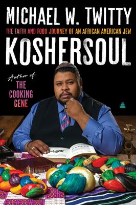 Koshersoul: The Faith and Food Journey of an African American Jew cover