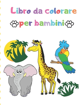 Libro da colorare per bambini: Grande regalo per ragazzi e ragazze, 2-4,  4-6 / Libri da colorare facili e grandi per i più piccoli (Paperback)