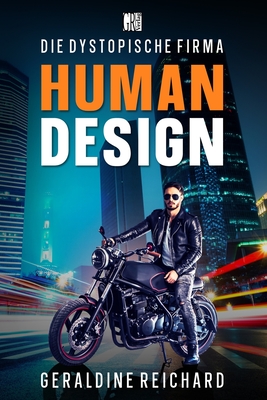 Human Design: Die dystopische Firma