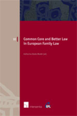 Common Core and Better Law in European Family Law By Katharina Boele-Woelki (Editor) Cover Image