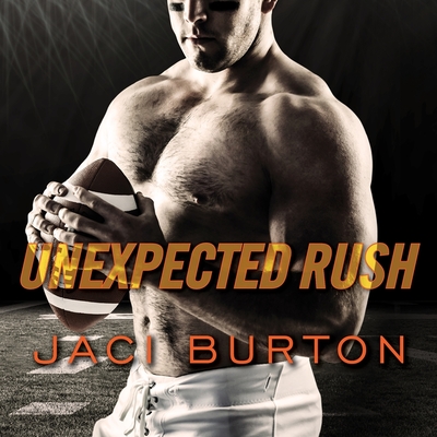 Unexpected Rush Lib/E By Jaci Burton, Lucy Malone (Read by) Cover Image