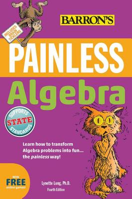 Painless Algebra (Barron's Painless) By Ph.D. Long, Lynette Cover Image
